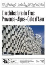 L'architecture du Frac Sud - Cité de l'art contemporain